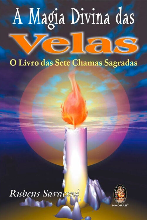 livro magia das velas magia das sete chamas sagradas rubens saraceni magia divina