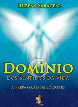 Livro o Domínio dos Sentidos da Vida sócrates sentido da vida