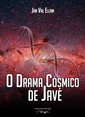 Livro - O Drama Cósmico de Javé Jan Val Elam Rogério de Almeida Freitas