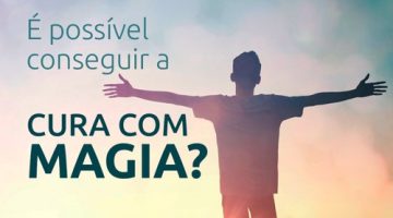 Podcast > É possível encontrar a cura pela Magia? simpatia de cura simpatia doença